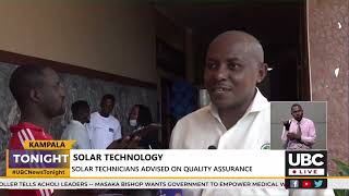 SOLAR TECHNICIANS ADVISED ON QUALITY ASSURANCE