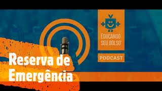 Reserva de emergência, auxílio emergencial e preço do arroz! | Podcast #320