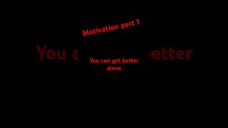 You can do it alone motivation part 1 #viral