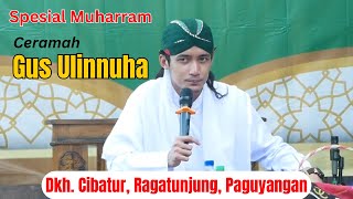 CERAMAH GUS ULINNUHA SPESIAL MUHARRAM DI DKH CIBATUR - RAGATUNJUNG - PAGUYANGAN