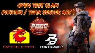 OPEN TEST CLAN TEAM / INDIVIDU SERVER 465 [ 11-3-2017 ]