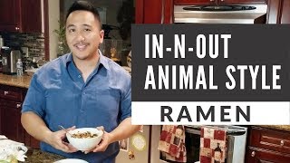 In-N-Out Animal Style Ramen Recipe |Trap Bistro TV|