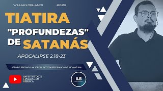 Tiatira: Jezabel e as "Profundezas de Satanás" | Apocalipse 2. 18-29