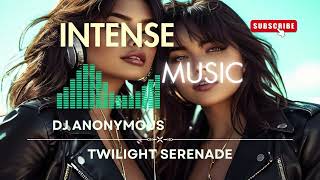 Dj Anonymous - Twilight Serenade