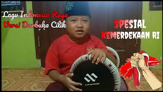 Lagu Indonesia Raya versi Darbuka Cilik @kisholawataza7183