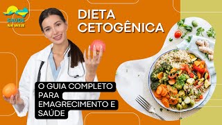 DIETA CETOGÊNICA: O GUIA COMPLETO PARA EMAGRECIMENTO E SAÚDE