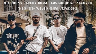 Alcover, Lucky Bossi, W Corona Ft. Los Morroz - Yo Tengo Un Ángel