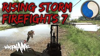 [29th ID] Rising Storm 2 Firefights #7