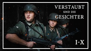 Verstaubt sind die Gesichter - Das Schicksal der 2. Kompanie (I-X)