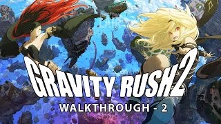 Gravity Rush 2 Demo - Walkthrough - 02