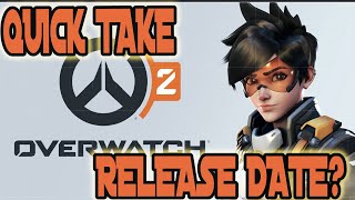 Overwatch 2: Release Date Rumors & Quick Take!