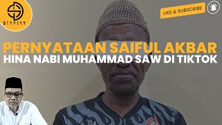 PERNYATAAN SAIFUL AKBAR SUDAH DI INGATKAN RASULULLAH SAW DAHULU - HINA NABI MUHAMMAD SAW DI TIKTOK