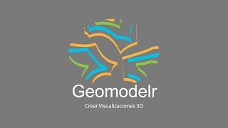 Geomodelr- Crear Visualizaciones 3D