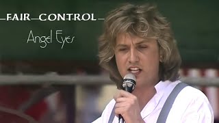 Fair Control - Angel Eyes (Halberg Open Air) 1985