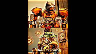 Titan Drill Man #VS Titan Clock Man || #edit #titandrillman #1v1 #battle #viralvideo #fame_yt |