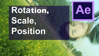 Rotation, Scale and Position In Adobe After Effects