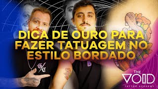 DICA N. 1 PARA UMA TATTOO NO BORDADO