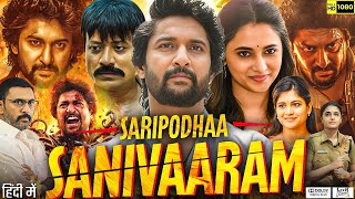 Saripodhaa Sanivaaram Full Movie Hindi Dubbed | Nani | Priyanka Mohan | S J Suryah | Review & Facts