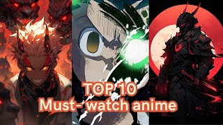 Top 10 Best Anime you must watch | Top 10 most popular anime