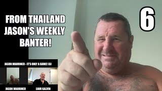 Jason Marriner! Headhunters! Prison & Pompey Firm! Weekly Banter from Thailand! (Ep6)