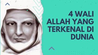 INILAH 4 WALI ALLAH YANG TERKENAL DI DUNIA SEPANJANG MASA