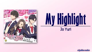 Jo Yuri - My Highlight (True Beauty OST Part 1) [Rom_Eng Lyric]