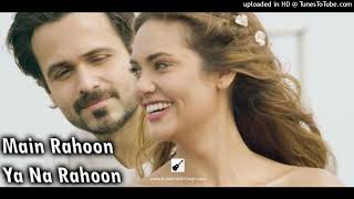 Main Rahoon Ya Na Rahoon - Armaan Malik