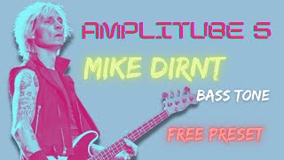 AMPLITUBE 5 MIKE DIRNT BASS TONE FREE PRESET