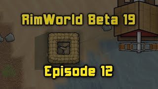 RimWorld Beta 19 Episode 12 Future Mother in Law