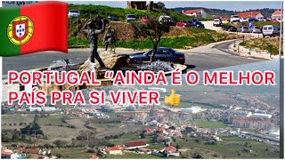 PORTUGAL 🇵🇹 Ainda é o Melhor País -pra si viver 👍