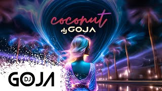 Dj Goja - Coconut (Official Single)