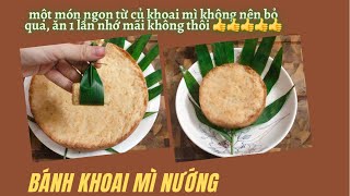 Cách làm bánh khoai mì nướng dẻo ngon thơm béo ngậy