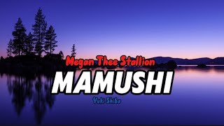 Megan Thee Stallion - Mamushi (Lyrics , Yuki Shiba)