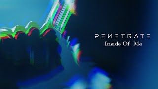 Penetrate - "Inside of Me" (Official Music Video) | BVTV Music