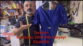 ABİYE TADİLATI  TERZİ NİN BOZDUĞU ABİYEYİ DÜZELTTİK