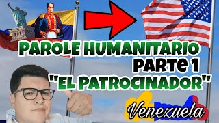 PAROLE HUMANITARIO / "EL PATROCINADOR" / NOVIEMBRE 2022 / PARTE 1/ 🇻🇪🇻🇪 🇺🇲🇺🇲