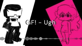 (FNF) GF! - Ugh (Song Only)