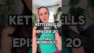 🏁Kettlebells 1️⃣0️⃣1️⃣: Kickstart Your Kettlebell Journey Today 💪Episode 20: Full Workout