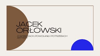 Czy aktorstwo to wybór czy powołanie i głęboka potrzeba? Odpowiada reżyser - Jacek Orłowski