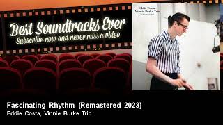 Eddie Costa, Vinnie Burke Trio - Fascinating Rhythm - Remastered 2023