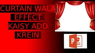 How to Add Curtain Effect in Powerpoint | Hindi / Urdu