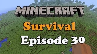 Minecraft: Survival Let's Play Episode 30- Longest Episode Ever!!