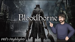 "Havin' a bloody good time!" - Bloodborne Twitch Highlights