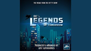 DC's Legends of Tomorrow Main Theme (From "DC's Legends of Tomorrow")