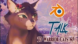 3D Warrior Cats MV || Talk