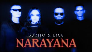 Burito & U108 - Narayana | Official video 2023