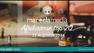 Maroela Media se Afrikaanse top-20 - 22 Augustus 2024