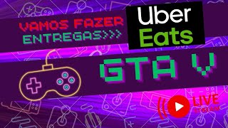 🔥GTA V RP - FAZENDO ENTREGAS NO UBER EATS🚛