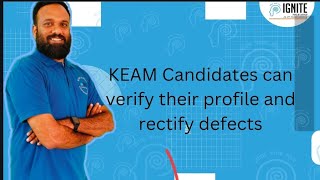 KEAM Candidates can verify their profile and rectify defects