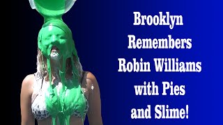 Brooklyn Remembers Robin Williams with Pies and Slime!